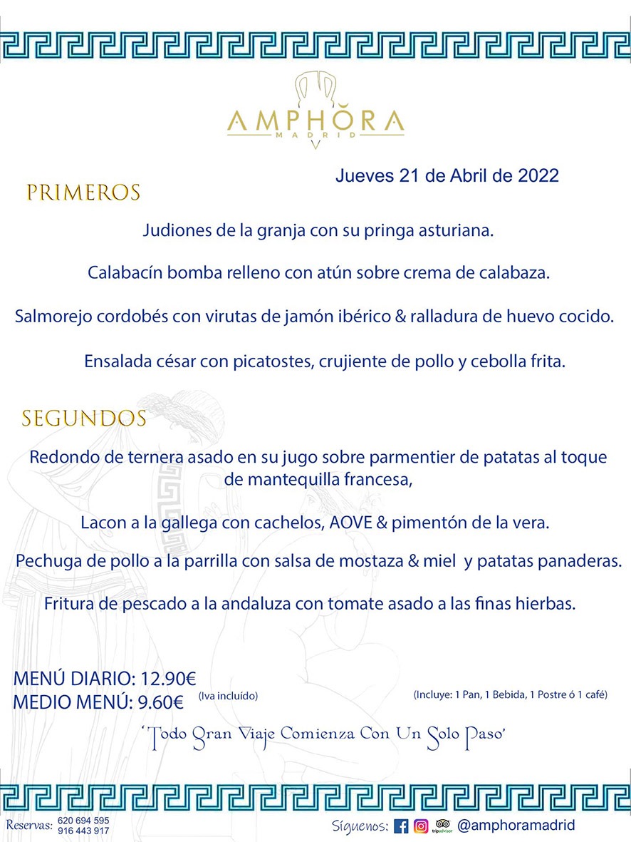 MENÚS DIARIOS MENÚS DEL DÍA MENU DEL DIA DEL JUEVES 21 DE ABRIL DE 2022 ALCORCÓN RESTAURANTE AMPHORA TERRAZA ALCORCÓN MADRID Av. Leganés, 54 28923 · Alcorcón · Madrid · España 91 644 39 17 620 694 595 https://youtu.be/HeULHal1yEY (Vea aquí nuestras instalaciones) https://www.amphoramadrid.com RESTAURANTE AMPHORA TERRAZA ALCORCÓN. MENUS FIN DE SEMANA ALCORCÓN, MENÚS DIARIOS ECONÓMICOS EN ALCORCÓN, MEJORES RESTAURANTES EN ALCORCÓN, TERRAZAS ALCORCON, COMER Y CENAR EN TERRAZA EN ALCORCÓN, RESTAURANTES CON TERRAZA, MEJORES TERRAZAS ALCORCÓN, COMER EN ALCORCON, RESTAURANTES GOURMET ALCORCÓN, MENUS FIN DE SEMANA ECONOMICOS ALCORCON, COMER AL AIRE LIBRE, MENUS ECONOMICOS ALCORCON, UNO DE LOS MEJORES RESTAURANTES DE ALCORCÓN Y ZONA SUR DE MADRID EN CALIDAD PRECIO. RESTAURANTE AMPHORA TERRAZA, ES UN ESPACIO GOURMET DONDE PODRÁ DEGUSTAR DEL MEJOR PRODUCTO CON UNA ELABORACIÓN CUIDADA Y CREATIVA. ADEMÁS, PODRÁ DISFRUTAR DE TODO TIPO DE BEBIDAS PREMIUM PREPARADAS POR NUESTRO BARTENDER, VERMUTS DELICIOSOS Y CERVEZAS DE CALIDAD, YA SEA EN EN EL INTERIOR DE NUESTRO RESTAURANTE O EN NUESTRA MARAVILLOSA TERRAZA. SOMOS POSIBLEMENTE UNO DE LOS MEJORES RESTAURANTES DE LA ZONA SUR EN RELACIÓN CALIDAD, PRECIO Y DECORACIÓN. #AMPHORAMADRID #TERRAZASALCORCÓN #MENUDELDIA #COMERENTERRAZA #MADRID #ALCORCÓN #TERRAZA #MENÚSDELDÍAALCORCÓN #MENÚDELDÍARESTAURANTES #COMERENALCORCÓN #MEJORESRESTAURANTESALCORCÓN #MENÚSECONÓMICOS #RESTAURANTESRECOMENDABLES #RESTAURANTESGOURMET #MENÚSECONÓMICOSALCORCÓN #COMERALAIRELIBRE #COMIDASCENASTERRAZASALCORCON #MENÚSDIARIOSALCORCÓN #MENÚDELDÍAHOY #CENARENTERRAZA #TERRAZASCONENCANTO #RESTAURANTESCONTERRAZA #CENARENALCORCÓN #MEJORESRESTAURANTES #RESTAURANTESCOPASALCORCÓN #COPASPREMIUMALCORCÓN #VERMUTALCORCÓN #GASTROBARALCORCÓN #CARNEBUEYALCORCONPARRILLABRASA #MENUECONÓMICO #GASTROBAR #MEJORTERRAZADEALCORCÓN #MENÚSVIERNESALCORCÓN #MENÚSABADOALCORCÓN #MENÚSDOMINGOALCORCÓN #MENÚSLUNESALCORCÓN #MENÚSMARTESALCORCÓN #MENÚSMIÉRCOLESALCORCÓN #MENÚSJUEVESALCORCÓN MEJOR CARNE A LA PARRILLA ALCORCÓN TOMAHAWK CARNE BUEY AUTÉNTICO ALCORCÓN RESTAURANTES PREMIUN LUJO COMIDA CREATIVA ELABORADA RESTAURANTE AMPHORA TERRAZA EN ALCORCÓN (MADRID) GASTROBAR ALCORCÓN MENÚS ECONÓMICOS DIARIOS DEL DÍA MENUS FIN DE SEMANA DE CALIDAD MEJOR MENÚ FIN DE SEMANA ALCORCÓN COMER CENAR EN TERRAZA TERRAZAS ZONA SUR COMIDAS AIRE LIBRE MEJOR CARNE PARRILLA ALCORCÓN.